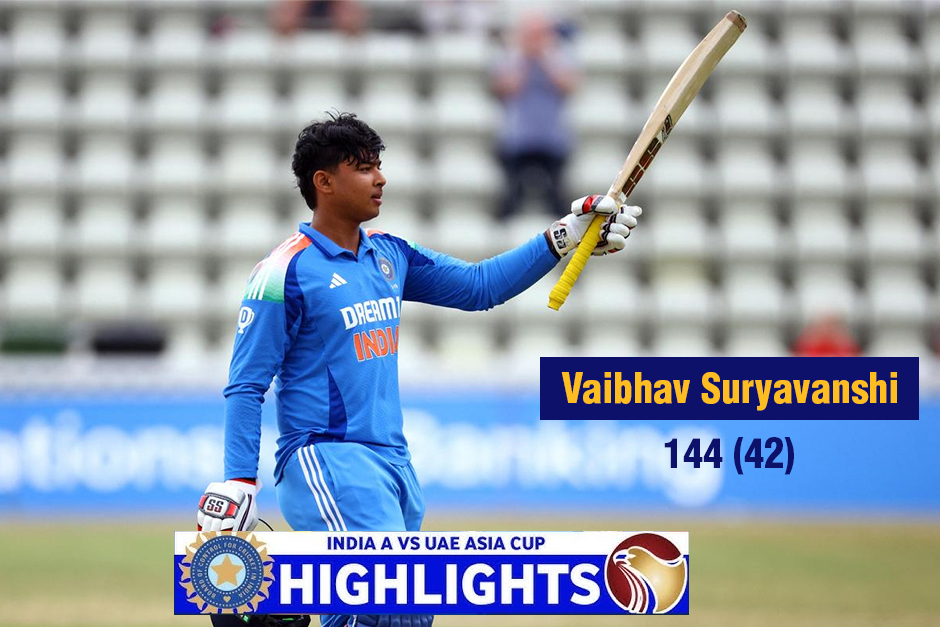 India A vs UAE Highlights, Asia Cup Rising Stars 2025: Vaibhav Suryavanshi Stars With 144 Off 42 As India A Crush UAE