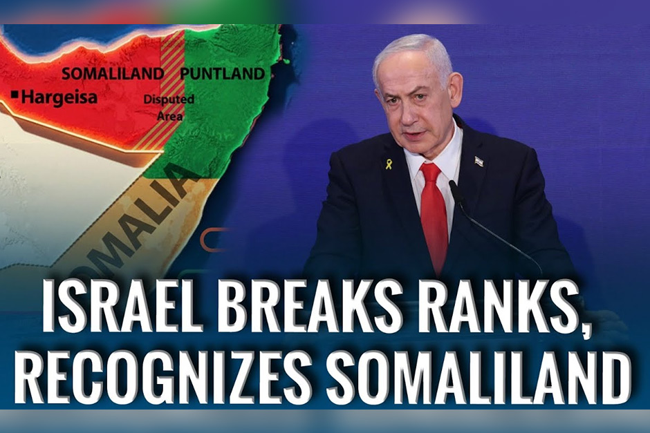 Israel Recognises Somaliland: Unpacking the Diplomatic Shift in the Horn of Africa Israel Recognises Somaliland: Unpacking the Diplomatic Shift in the Horn of Africa