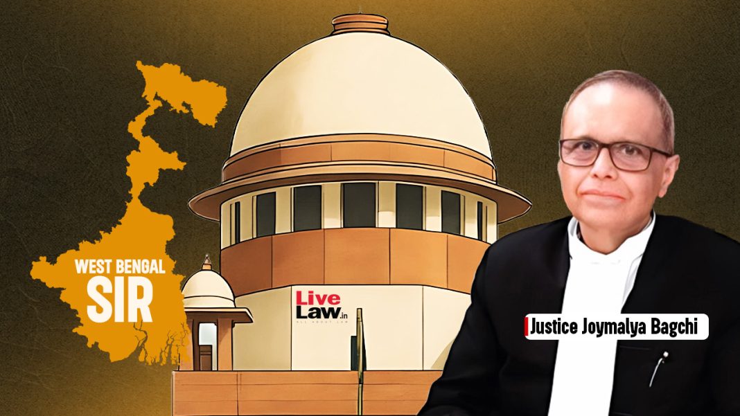 West Bengal SIR | Justice Bagchi Expresses Reservations About ECI Software, Says Notice Sent Over Omission Of Middlename