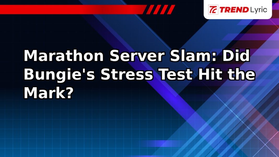 Marathon Server Slam: Did Bungie's Stress Test Hit the Mark?