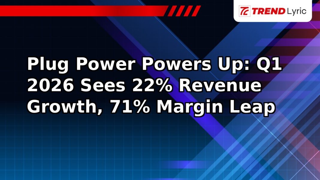 Plug Power Powers Up: Q1 2026 Sees 22% Revenue Growth, 71% Margin Leap